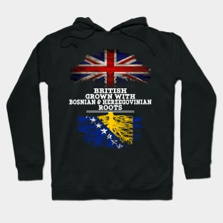 British Grown With Bosnian Herzegovinian Roots - Gift for Bosnian Herzegovinian With Roots From Bosnia  Herzegovina Hoodie